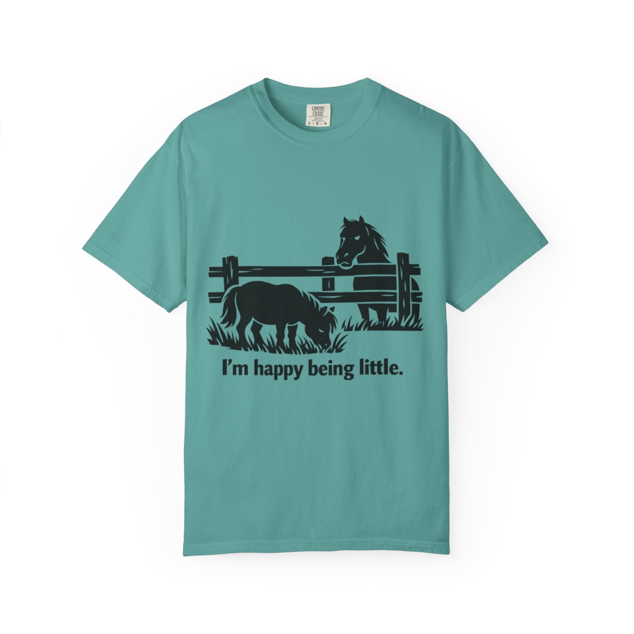 Miniature Pony T-Shirt — "I'm happy being little." Horse Lover Tee