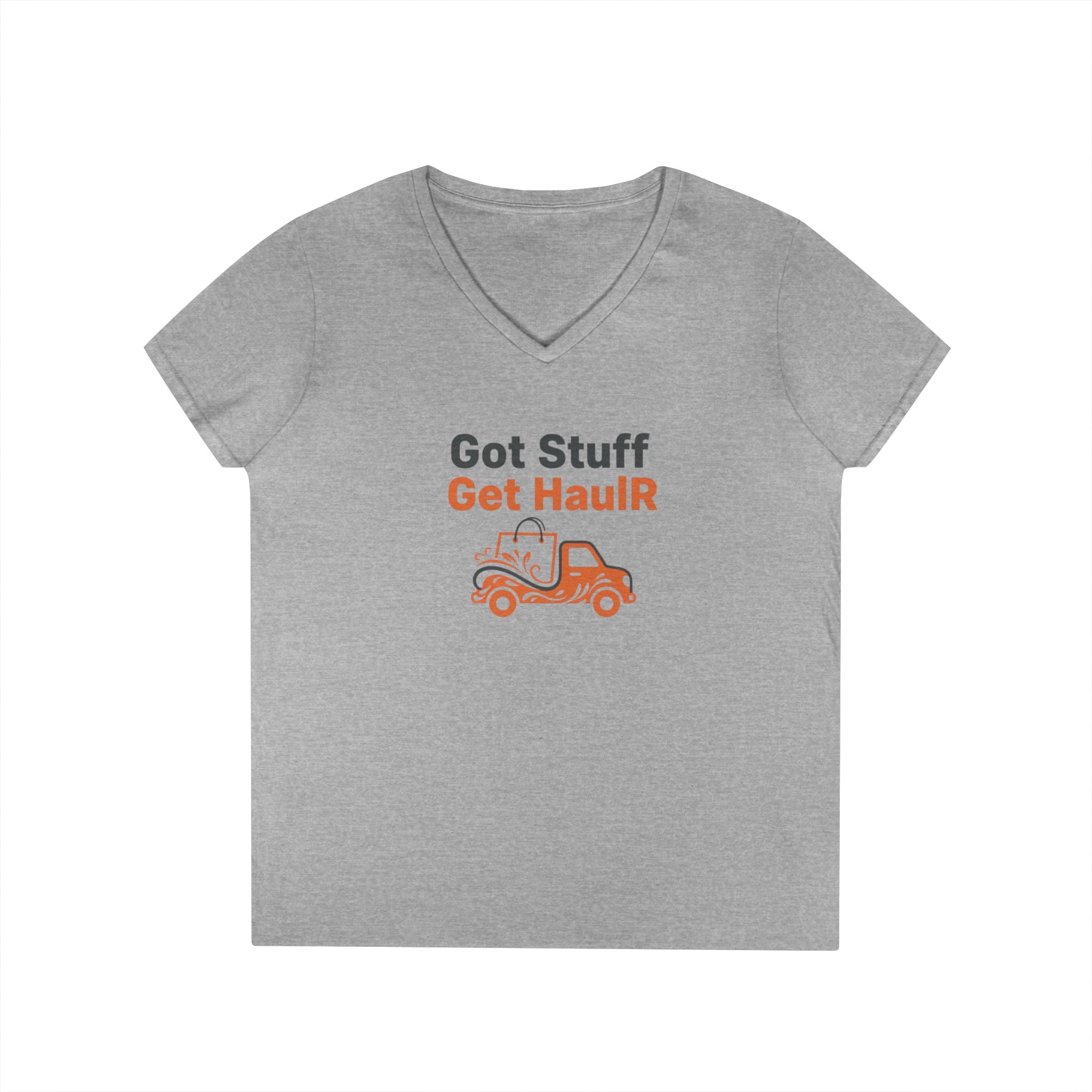 Got Stuff Get HaulR Ladies' V-Neck T-Shirt – Moving & Hauling Humor Tee