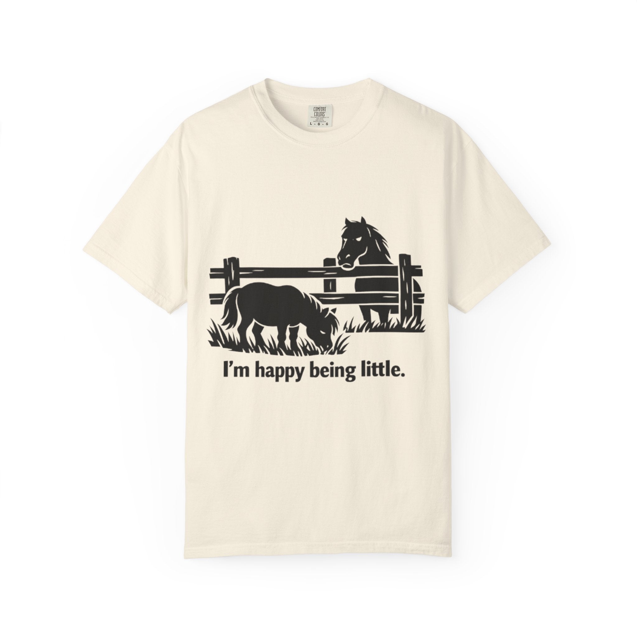 Miniature Pony T-Shirt — "I'm happy being little." Horse Lover Tee